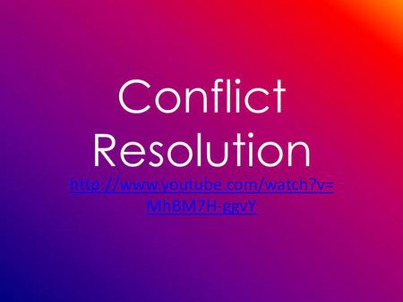 Conflict Resolution  MhBM7H-ggvY.