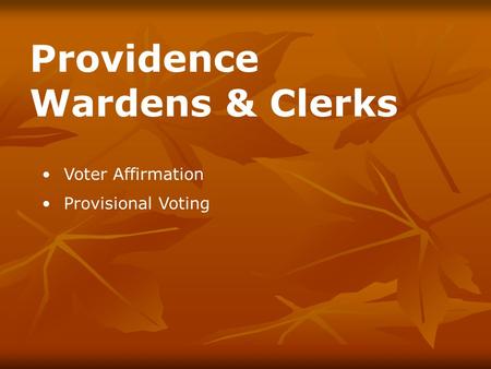 Voter Affirmation Provisional Voting Providence Wardens & Clerks.