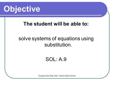 The student will be able to: