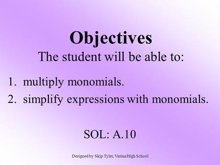 Objectives The student will be able to: