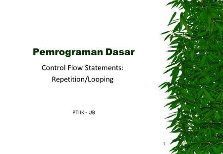 Control Flow Statements: Repetition/Looping