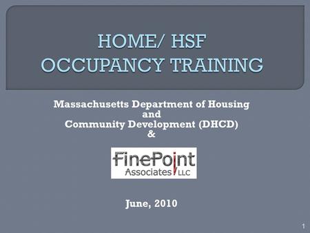 Massachusetts Department of Housing and Community Development (DHCD) & June, 2010 1.