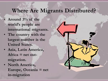 Where Are Migrants Distributed?