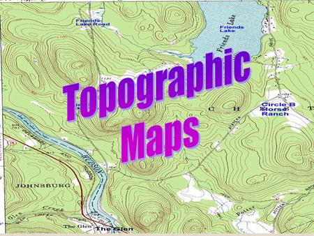 Topographic Maps.