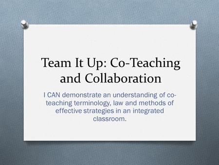 Team It Up: Co-Teaching and Collaboration