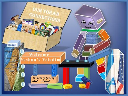 Our Torah Connections 11 Welcome Yeshua’s Yeladim.