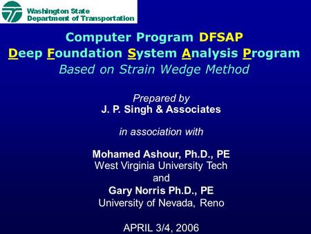 Prepared by J. P. Singh & Associates in association with Mohamed Ashour, Ph.D., PE West Virginia University Tech and Gary Norris Ph.D., PE University.