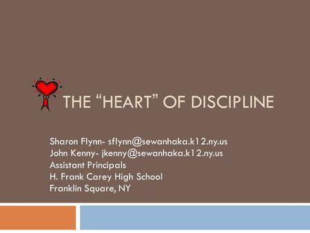 THE “HEART” OF DISCIPLINE