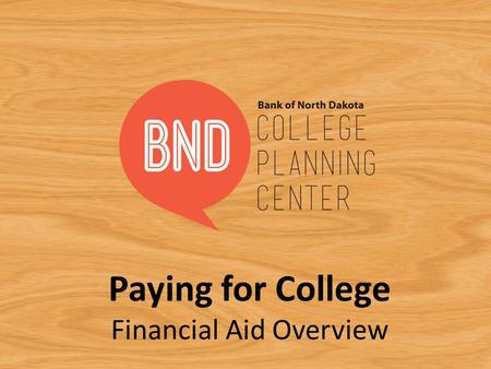 Paying for College Financial Aid Overview. College Expenses Tuition & Fees Room & Board Books & Supplies Transportation Miscellaneous Personal Expenses.