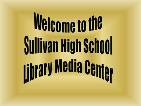 Information Available u Books u Magazines u Newspapers u Internet Access u Research Databases: SIRS; Discovering; United Streaming.