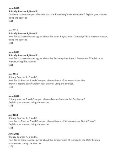 June 2010 3 Study Sources A, B and C. Do these sources support the view that the Rosenberg's were innocent? Explain your answer, using the sources. (10)