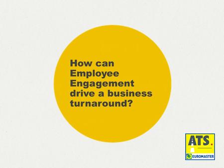 How can Employee Engagement drive a business turnaround?