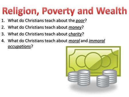 Religion, Poverty and Wealth