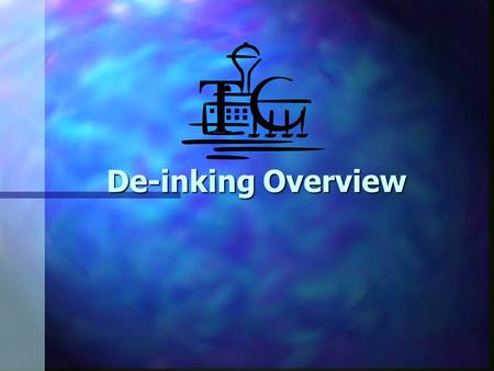 De-inking Overview. What is Deinking? What is Deinking? The removal of ink from a fibre slurry by a combination of Chemical and Mechanical methods De-inking.