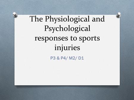 The Physiological and Psychological responses to sports injuries