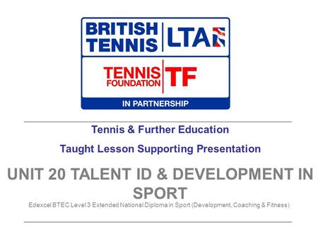 UNIT 20 TALENT ID & DEVELOPMENT IN SPORT