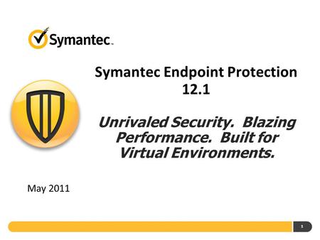 Symantec Endpoint Protection Unrivaled Security