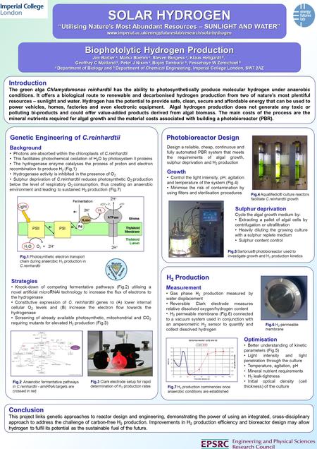 SOLAR HYDROGEN “Utilising Nature’s Most Abundant Resources – SUNLIGHT AND WATER” www.imperial.ac.uk/energyfutureslab/research/solarhydrogen Biophotolytic.