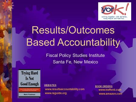 Results/Outcomes Based Accountability