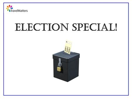 Election Special!. Learning Objective: To understand the process of an election.