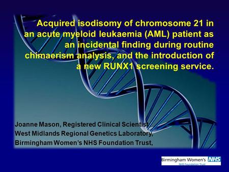 Acquired isodisomy of chromosome 21 in an acute myeloid leukaemia (AML) patient as an incidental finding during routine chimaerism analysis, and the introduction.