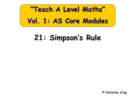 “Teach A Level Maths” Vol. 1: AS Core Modules