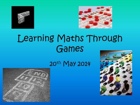 Learning Maths Through Games