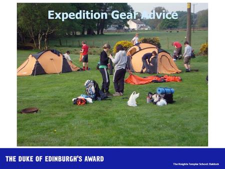 The Knights Templar School: Baldock Expedition Gear Advice.