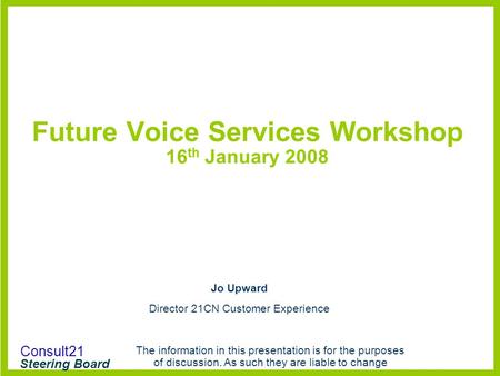 Future Voice Services Workshop 16th January 2008