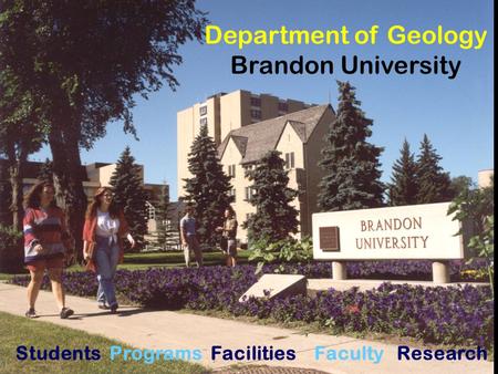 Department of Geology Brandon University Students Programs Facilities Faculty Research.