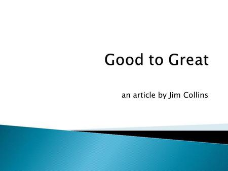 An article by Jim Collins. This includes such unnoticed companies like:  Fannie Mae (7.56 times the market)  Wells Fargo (3.99 times the market) 