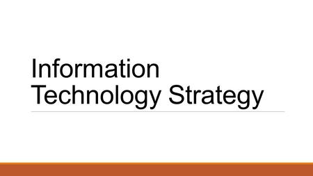 Information Technology Strategy