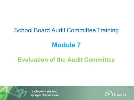 School Board Audit Committee Training Module 7 Evaluation of the Audit Committee 1.