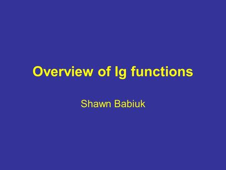 Overview of Ig functions