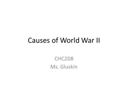 Causes of World War II CHC2D8 Ms. Gluskin. 50 million Over 50 million people were dead or injured in WWII. – What does 50 million look like?