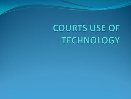 PC Rota Current use – Judicial Scheduling Future development case scheduling Expansion for scheduling other resource requirements, e.g. Clerks, monitors,