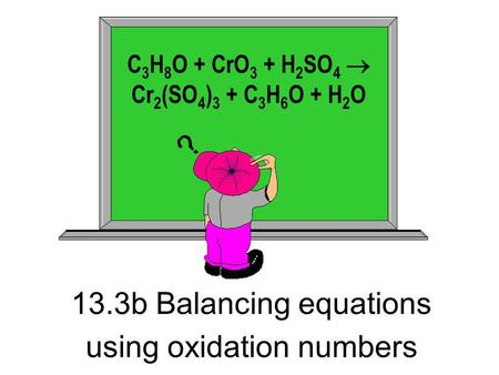 13.3b Balancing equations using oxidation numbers