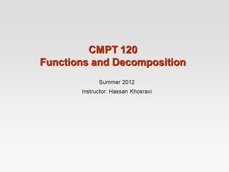 CMPT 120 Functions and Decomposition