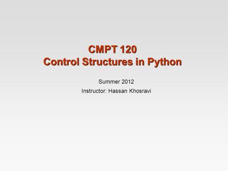 CMPT 120 Control Structures in Python