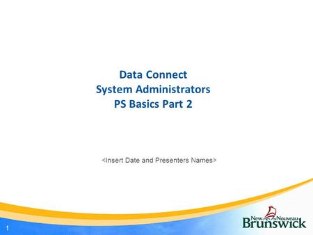 Data Connect System Administrators PS Basics Part 2 1.