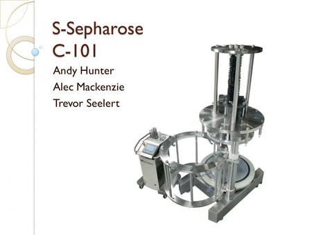 S-Sepharose C-101 Andy Hunter Alec Mackenzie Trevor Seelert.