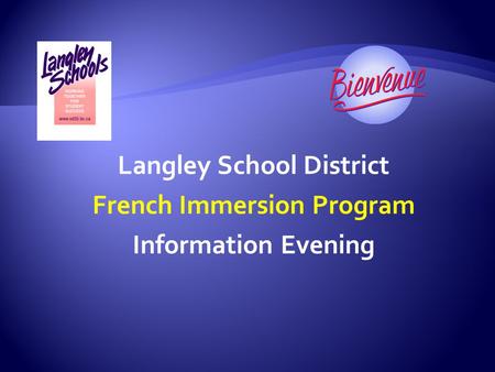 Langley School District French Immersion Program Information Evening