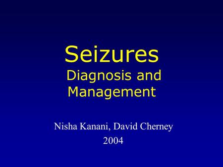 Seizures Diagnosis and Management