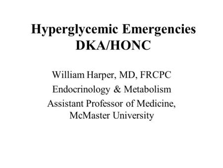 Hyperglycemic Emergencies DKA/HONC