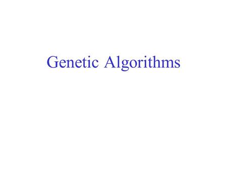 Genetic Algorithms.