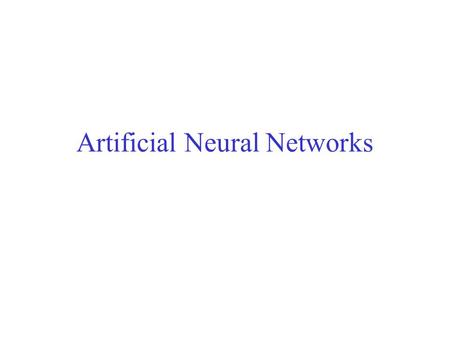 Artificial Neural Networks