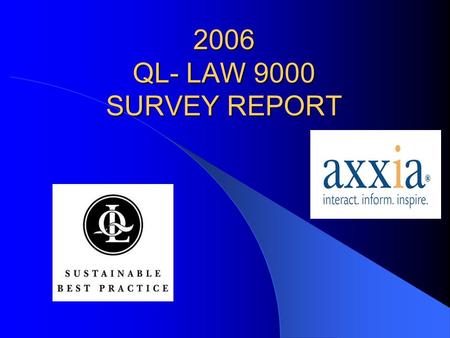 2006 QL- LAW 9000 SURVEY REPORT. LAW 9000 Background SAI Global Statistics.