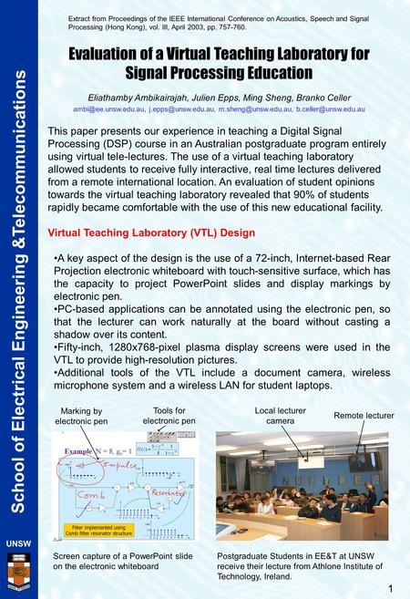 1 School of Electrical Engineering &Telecommunications Evaluation of a Virtual Teaching Laboratory for Signal Processing Education Eliathamby Ambikairajah,