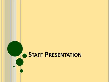 S TAFF P RESENTATION. Following last year’s close Federal Election results, PM Julia Gillard signed an agreement with Tasmanian Independent, Andrew Wilkie,