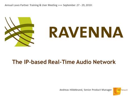 The IP-based Real-Time Audio Network